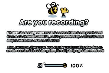 are you recording? disable the stock background music from I Commisioned Some Bees 0 UI screenshot (English), thumbnail - open to see full size